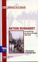 Couverture du livre « Revue d'histoire de la Shoah N.19 ; Aktion Reinhard (1942-1943) t.1 » de  aux éditions Calmann-levy