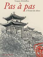 Couverture du livre « Pas à pas ; à l'écoute du silence » de Tanguy Dohollau aux éditions Des Ronds Dans L'o