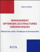 Couverture du livre « Management ; optimiser les structures hiérarchiques » de Julien Charlier aux éditions Azura