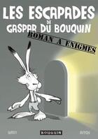 Couverture du livre « Les escapades de Gaspar du bouquin » de Wray et Nitch aux éditions Editions Du Bouquin