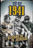 Couverture du livre « Enfants de : 1941 ; nos années jeunesse » de Mathilde Denanot aux éditions Wartberg