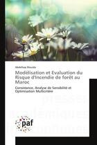 Couverture du livre « Modelisation et evaluation du risque d'incendie de foret au maroc - consistance, analyse de sensibil » de Mouida Abdelhaq aux éditions Editions Universitaires Europeennes