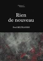 Couverture du livre « Rien de nouveau » de Fred Beltrando aux éditions Baudelaire