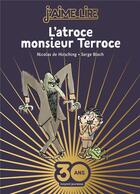 Couverture du livre « L'atroce monsieur Terroce » de Serge Bloch et Nicolas De Hirsching aux éditions Bayard Jeunesse