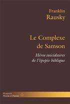 Couverture du livre « Le complexe de samson - heros suicidaires de l'epopee biblique » de Franklin Rausky aux éditions Hermann