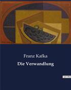 Couverture du livre « Die Verwandlung » de Franz Kafka aux éditions Culturea