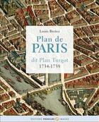 Couverture du livre « Plan de Paris dit plan Turgot 1734-1739 » de Louis Bretez aux éditions Feuilles