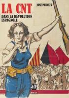 Couverture du livre « La CNT dans la révolution espagnole t.3 » de Jose Peirats aux éditions Noir Et Rouge
