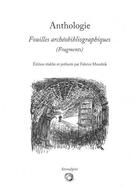Couverture du livre « Anthologie - fouilles archeobibliographiques (fragments) » de  aux éditions Bibliogs