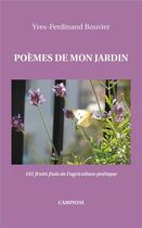 Couverture du livre « Poèmes de mon jardin ; 101 fruits frais de l'agriculture poétique » de Yves-Ferdinand Bouvier aux éditions Campioni