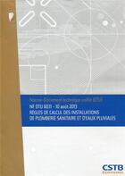 Couverture du livre « NF DTU 60.11 règles de calcul des installations de plomberie sanitaire et d'eaux pluviales » de Collectif Cstb aux éditions Cstb