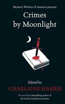 Couverture du livre « Crimes by Moonlight » de Charlaine Harris aux éditions Orion