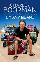 Couverture du livre « By Any Means » de Boorman Charley aux éditions Little Brown Book Group Digital