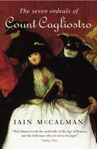 Couverture du livre « The Seven Ordeals Of Count Cagliostro » de Iain Mccalman aux éditions Random House Digital