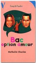 Couverture du livre « Bac option amour » de Charles-N aux éditions Hachette Romans