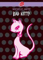 Couverture du livre « Bad kitty » de Jaffe-M aux éditions Le Livre De Poche Jeunesse