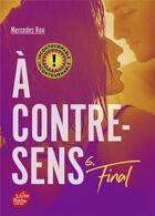 Couverture du livre « À contre-sens Tome 6 : final » de Mercedes Ron aux éditions Le Livre De Poche Jeunesse