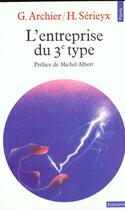 Couverture du livre « Entreprise Du Troisieme Type (L') » de Archier/Serieyx aux éditions Points