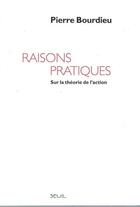 Couverture du livre « Raisons pratiques. sur la theorie de l'action » de Pierre Bourdieu aux éditions Seuil