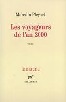 Couverture du livre « Les Voyageurs de l'an 2000 : Romans » de Marcelin Pleynet aux éditions Gallimard