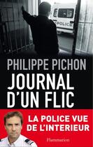 Couverture du livre « Journal d'un flic » de Philippe Pichon aux éditions Flammarion