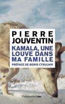 Couverture du livre « Kamala, une louve dans ma famille » de Pierre Jouventin aux éditions Flammarion