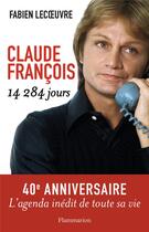 Couverture du livre « Claude François, 14 284 jours » de Fabien Lecoeuvre aux éditions Flammarion