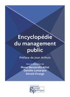 Couverture du livre « Encyclopédie du management public » de Gerald Orange et Daniele Lamarque et Manel Benzerafa-Alilat aux éditions Igpde