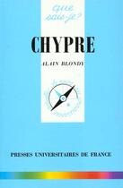 Couverture du livre « Chypre » de Alain Blondy aux éditions Que Sais-je ?