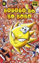 Couverture du livre « Bobobo-bo bo-bobo - t16 - bobobo-bo bo-bobo » de Sawai/Clair Obscur aux éditions Casterman