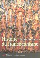 Couverture du livre « Histoire du franciscanisme » de Lazaro I aux éditions Cerf