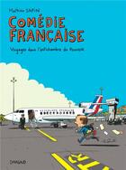 Couverture du livre « Comédie française : voyages dans l'antichambre du pouvoir » de Mathieu Sapin aux éditions Dargaud