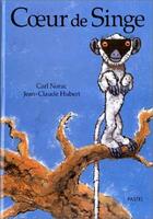 Couverture du livre « Coeur de singe » de Carl Norac et Jean-Claude Hubert aux éditions Ecole Des Loisirs