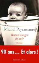 Couverture du livre « Beaux nuages du soir » de Michel Peyramaure aux éditions Robert Laffont