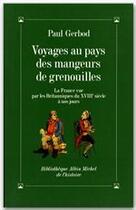 Couverture du livre « Voyages au pays des mangeurs de grenouilles » de Paul Gerbod aux éditions Albin Michel