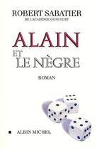Couverture du livre « Alain et le negre » de Robert Sabatier aux éditions Albin Michel