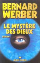 Couverture du livre « Le mystère des dieux » de Bernard Werber aux éditions Albin Michel