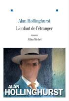 Couverture du livre « L'enfant de l'étranger » de Alan Hollinghurst aux éditions Albin Michel