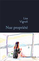 Couverture du livre « Nue propriété » de Lisa Vignoli aux éditions Stock