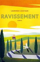 Couverture du livre « Ravissement » de Laurence Lieutaud aux éditions Grasset