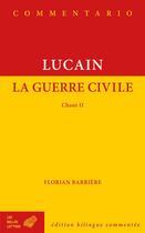 Couverture du livre « La guerre civile, chant II » de Lucain aux éditions Belles Lettres