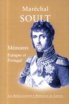 Couverture du livre « Mémoires ; Espagne et Portugal » de Marechal Soult aux éditions Belles Lettres