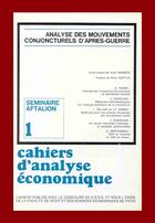 Couverture du livre « Cahiers d'analyse économique n.1 ; séminaire aftalion : analyse des mouvements conjoncturels d'après-guerre » de Albert Aftalion aux éditions Cujas