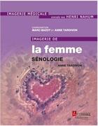 Couverture du livre « Imagerie de la femme : sénologie » de Anne Tardivon et Marc Bazot aux éditions Lavoisier Medecine Sciences