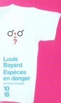 Couverture du livre « Especes En Danger » de Louis Bayard aux éditions 10/18