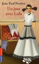 Couverture du livre « Un jour avec lola » de Jean-Paul Noziere aux éditions Pocket Jeunesse