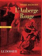 Couverture du livre « L'auberge rouge ; le dossier » de Thierry Boudignon aux éditions Cnrs