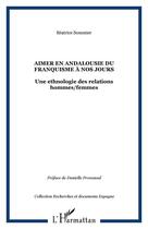 Couverture du livre « Aimer en andalousie du franquisme à nos jours ; une ethnologie des relations hommes/femmes » de Beatrice Sommier aux éditions Editions L'harmattan