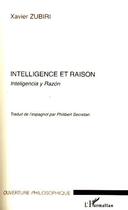 Couverture du livre « Intelligence et raison ; inteligencia y razon » de Xavier Zubiri aux éditions Editions L'harmattan