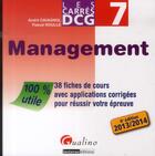 Couverture du livre « DCG 7 ; management (édition 2013/2014) » de Andre Cavagnol aux éditions Gualino